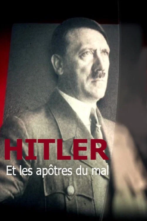 Hitler et les ap&ocirc;tres du mal