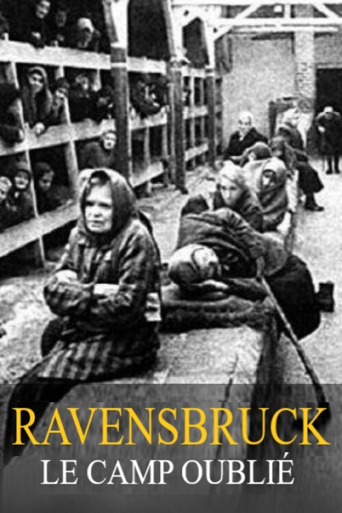 Ravensbr&uuml;ck, le camp oubli&eacute;