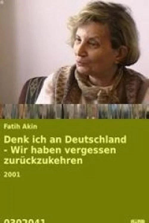 Denk ich an Deutschland - Wir haben vergessen zur&uuml;ckzukehren