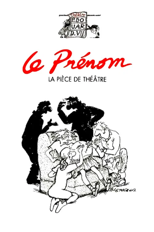Le Pr&eacute;nom : la pi&egrave;ce de th&eacute;&acirc;tre