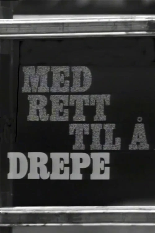 Med rett til &aring; drepe