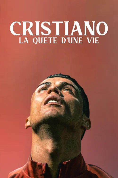Cristiano, La Qu&ecirc;te D'une Vie
