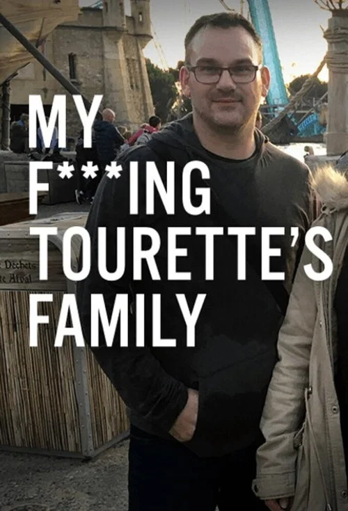My F-ing Tourette&rsquo;s Family