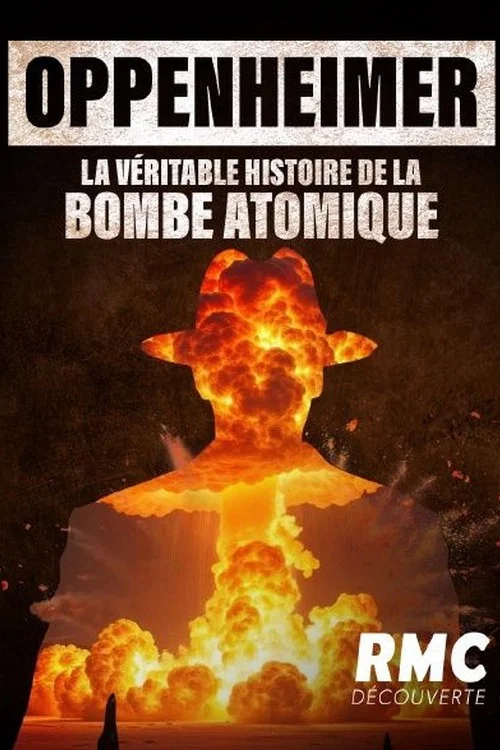 Oppenheimer, la v&eacute;ritable histoire de la bombe atomique.