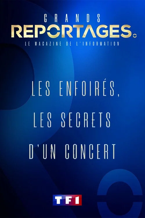 Les Enfoir&eacute;s, les secrets d'un concert