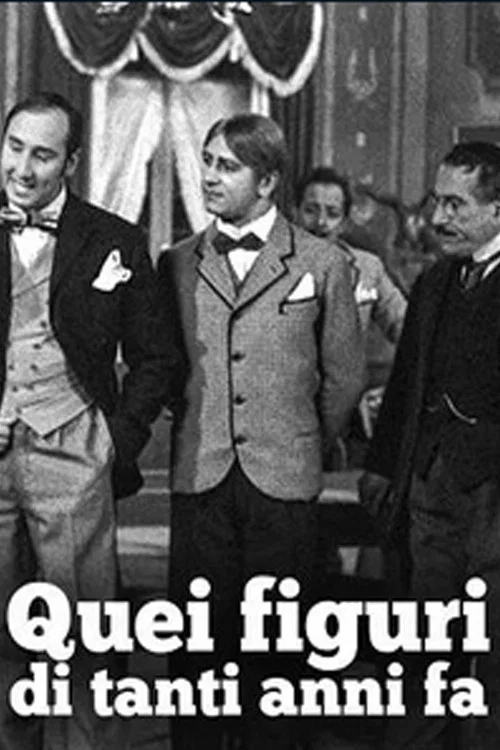 Quei figuri di tanti anni f&agrave;