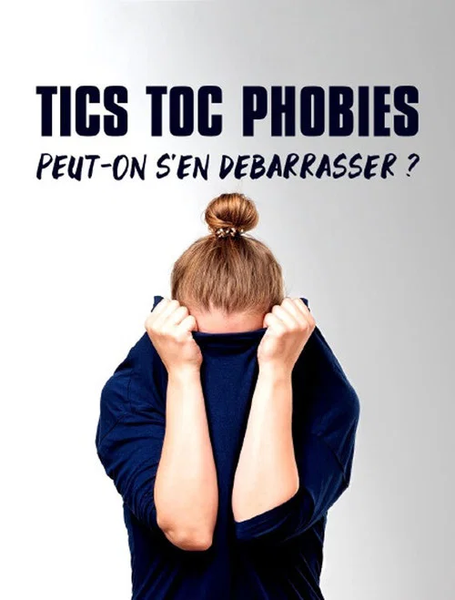 Tics, toc, phobies : peut-on s'en d&eacute;barrasser ?