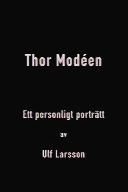 Thor Mod&eacute;en - ett personligt portr&auml;tt av Ulf Larsson