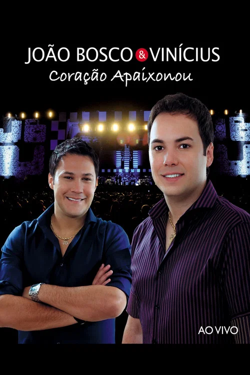 Jo&atilde;o Bosco & Vinicius  - Cora&ccedil;&atilde;o Apaixonou - Ao Vivo