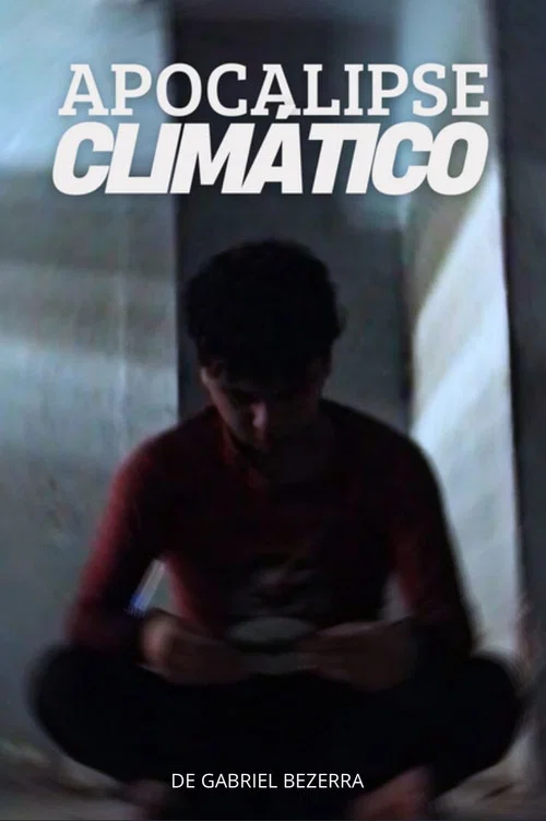Apocalipse clim&aacute;tico