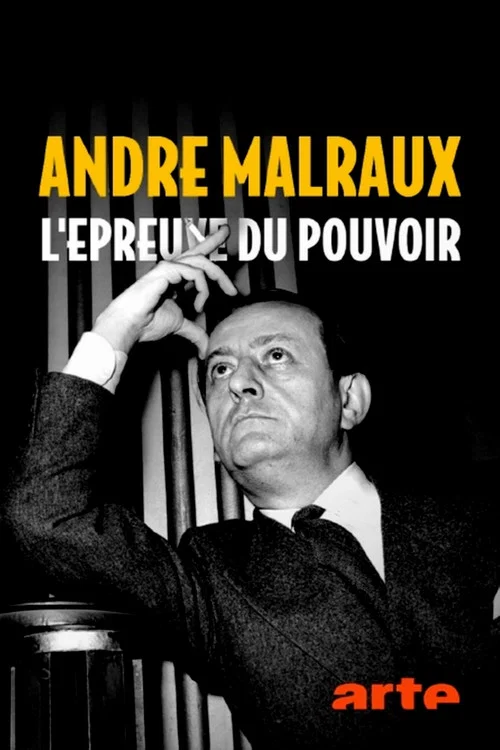Andr&eacute; Malraux : l'&eacute;preuve du pouvoir
