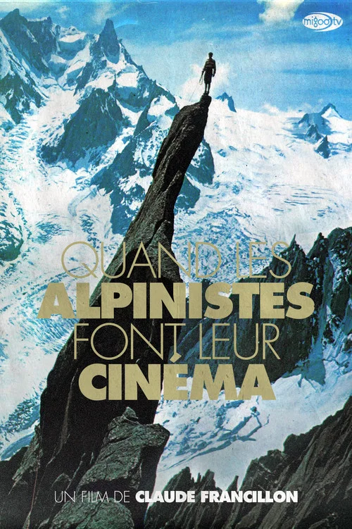 Quand Les Alpinistes Font Leur Cin&eacute;ma