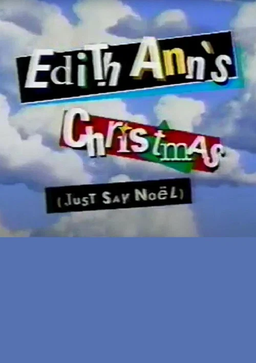 Edith Ann's Christmas (Just Say No&euml;l)