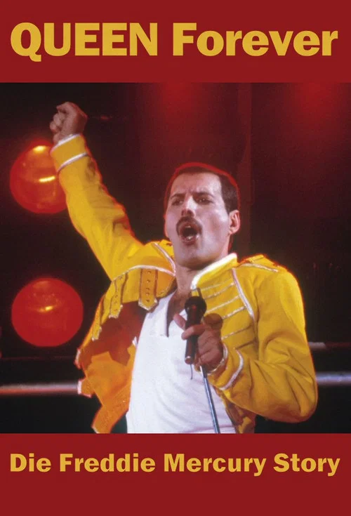 Queen Forever &ndash; Die Freddie Mercury Story