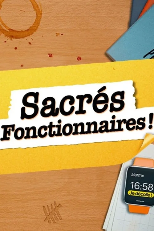 Sacr&eacute;s Fonctionnaires !