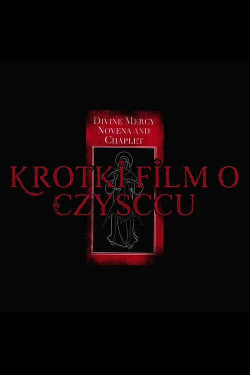Kr&oacute;tki film o czyśćcu