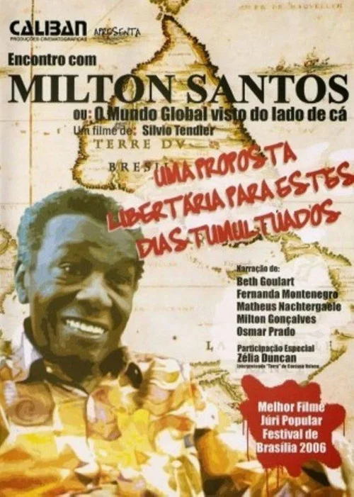 Encontro com Milton Santos ou O Mundo Global Visto do Lado de C&aacute;