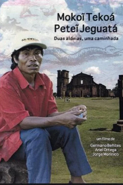 Mokoi Teko&aacute; Petei Jeguat&aacute; &ndash; Duas aldeias, uma caminhada