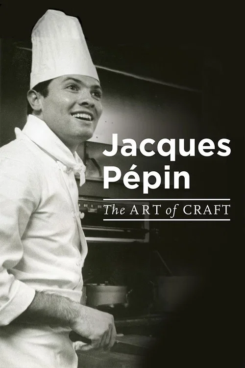 Jacques P&eacute;pin: The Art of Craft